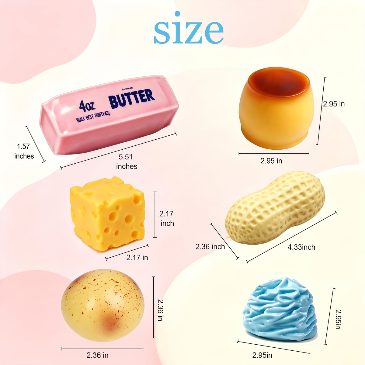 Size of each crunchy squishy in inches: butter 5.51 in, cheese 2.17 in, peanut 4.33 in, pudding, cream and potato about 2.4 to 2.95 in